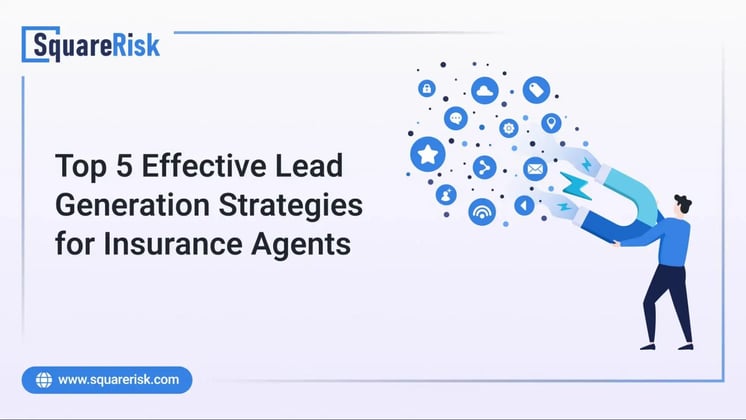 Top 5 Effective Lead Generation Strategies for Insurance Agents