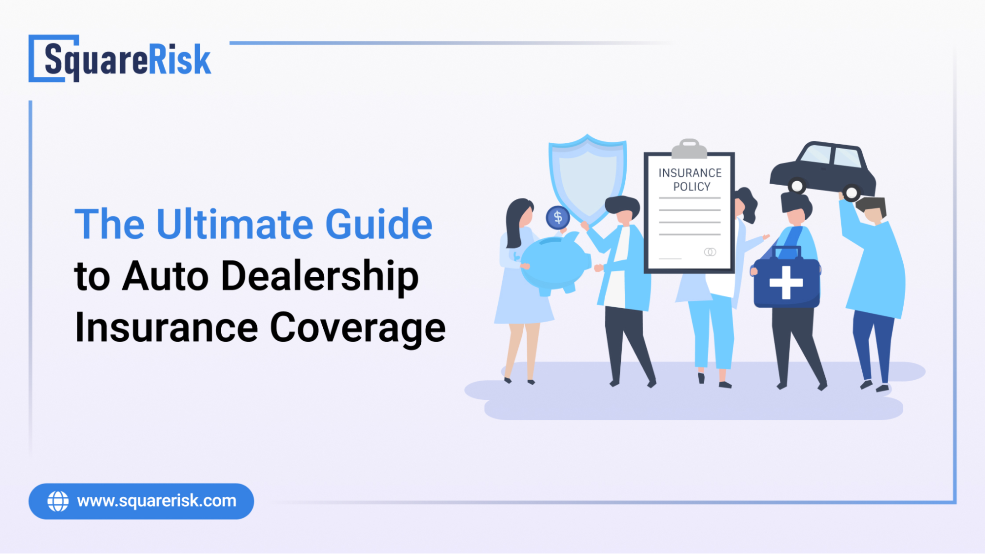 The Ultimate Guide to Auto Dealership Insurance Coverage